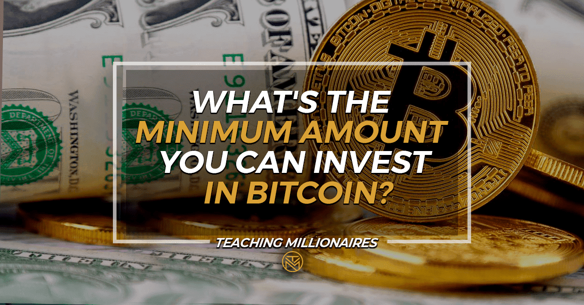 What's the Minimum Amount You Can Invest in Bitcoin