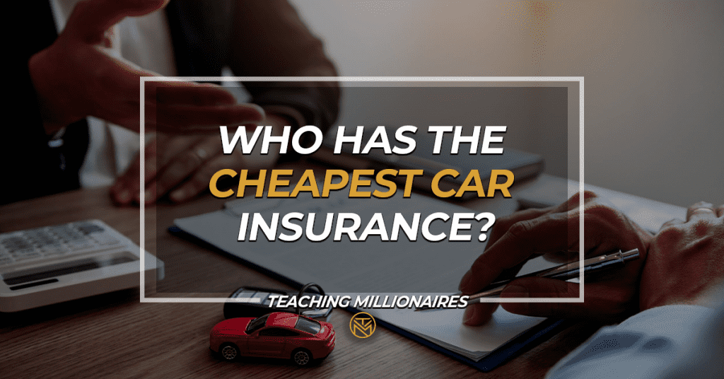 Who Has the Cheapest Car Insurance