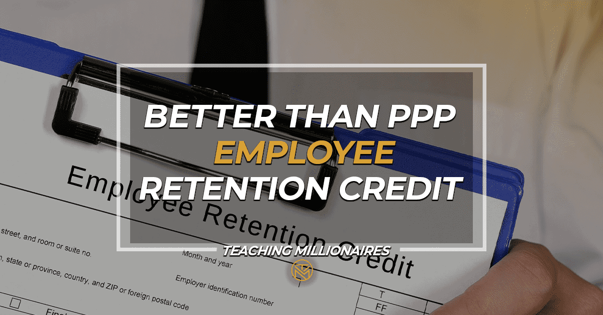 Better Than PPP Employee Retention Credit