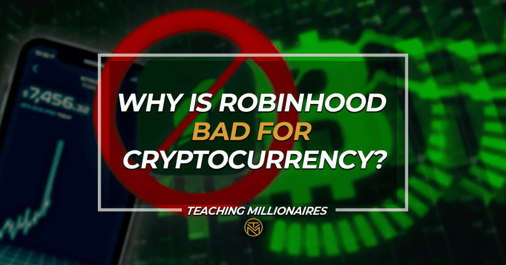 Why Is Robinhood Bad For Cryptocurrency